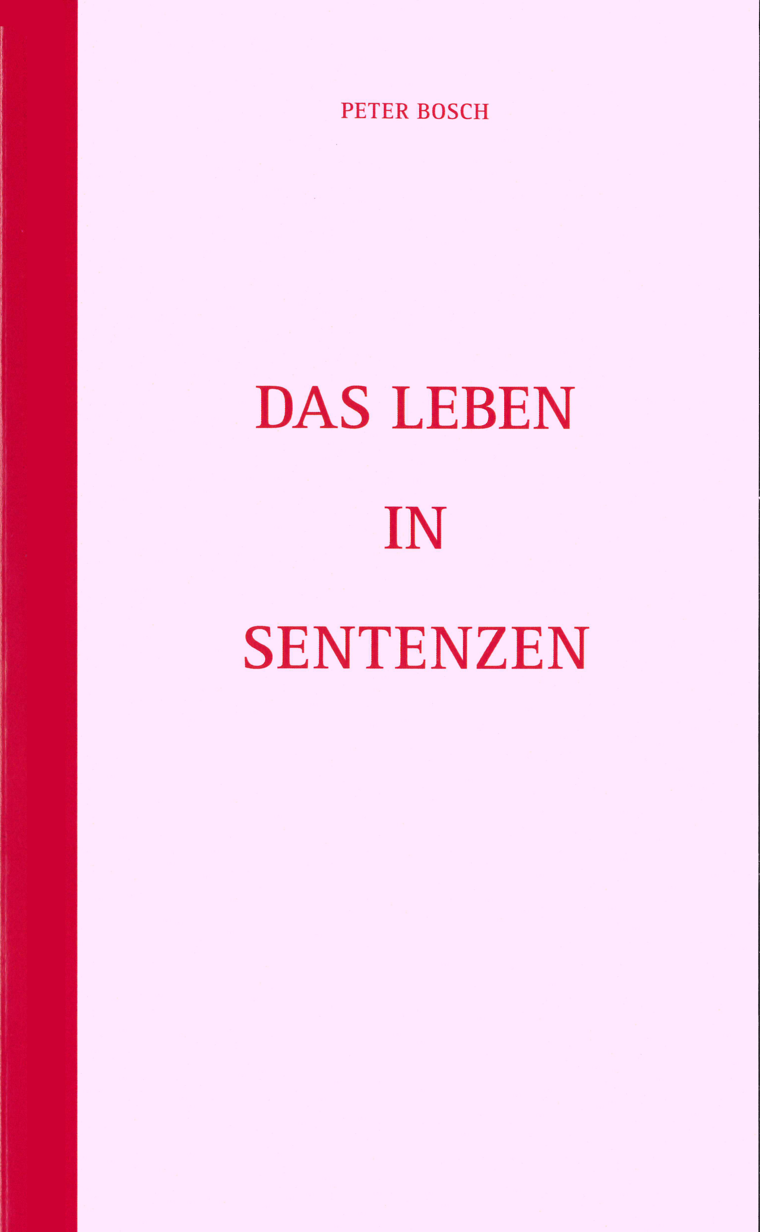 Das Leben in Sentenzen