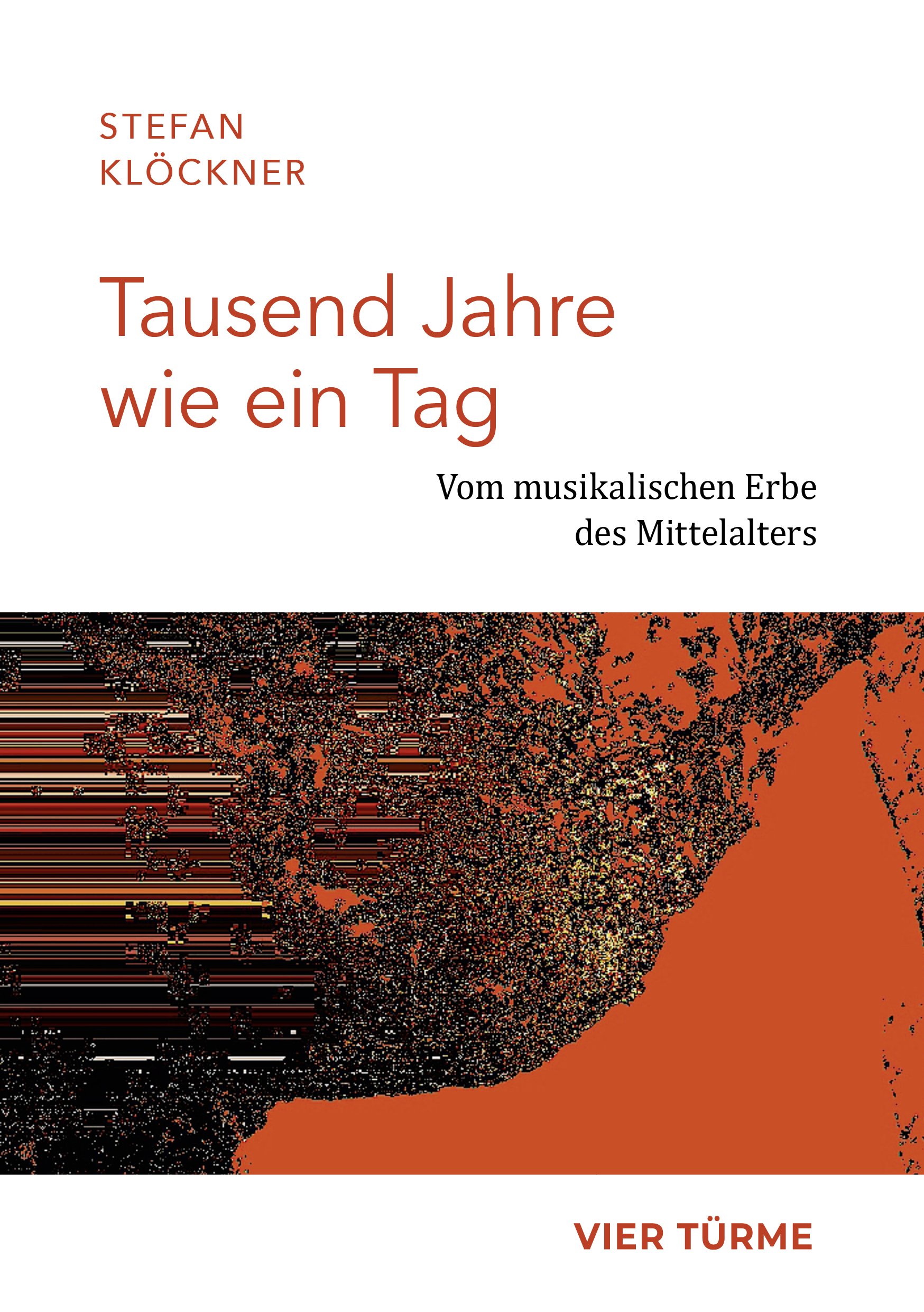 Tausend Jahre wie ein Tag – Vom musikalischen Erbe des Mittelalters