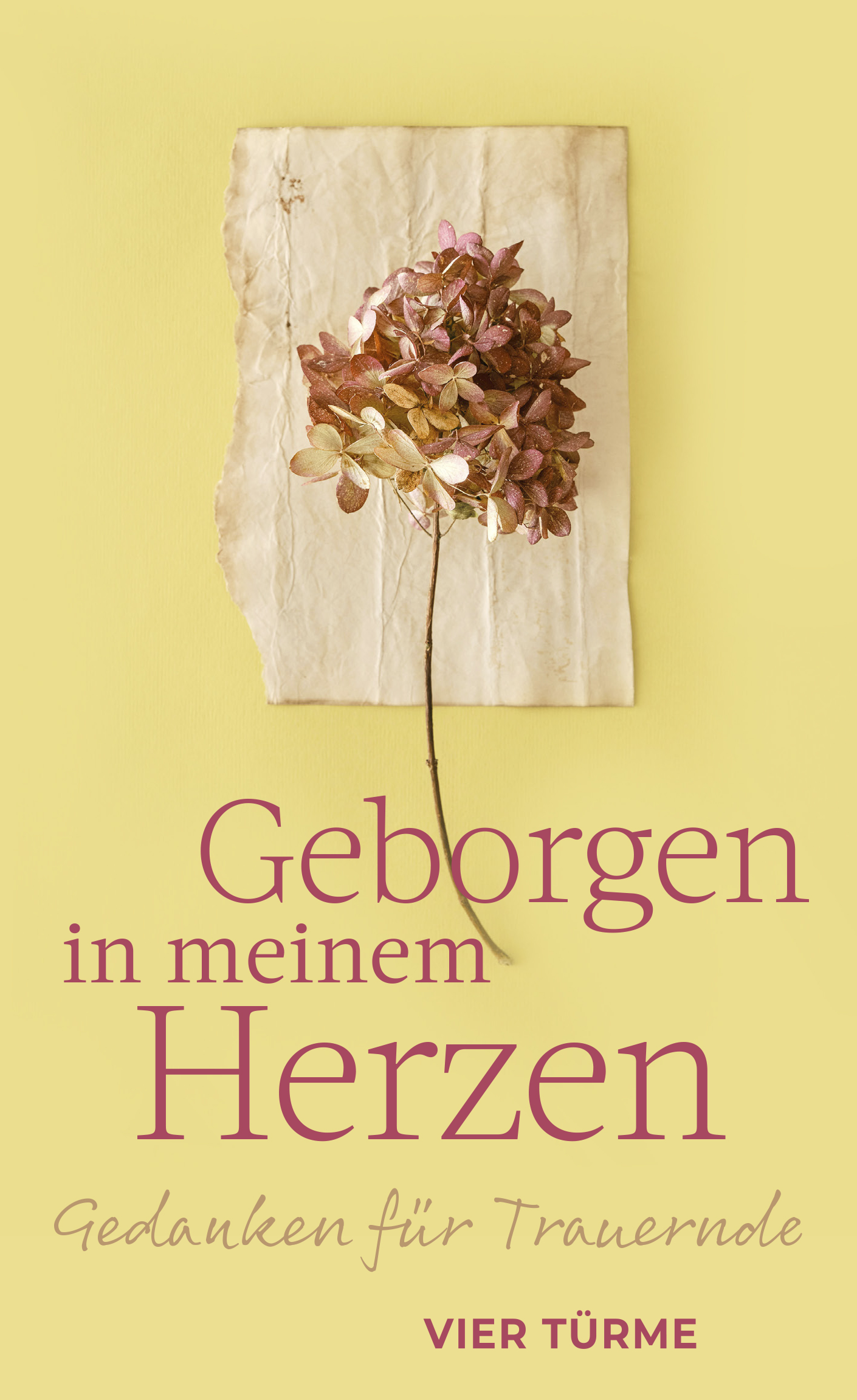 Geborgen in meinem Herzen – Gedanken für Trauernde