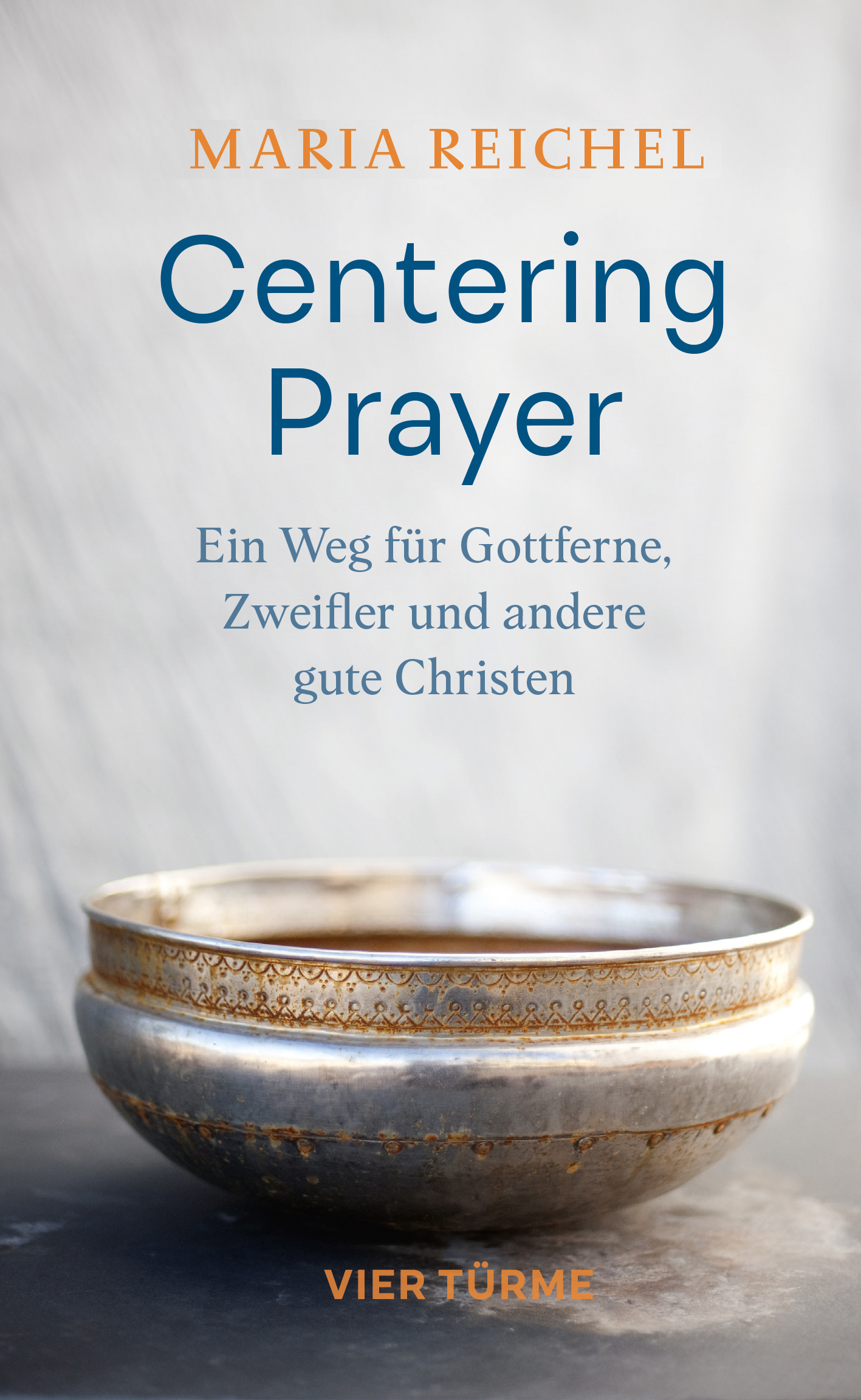 Centering Prayer – Ein Weg für Gottferne, Zweifler und andere gute Christen