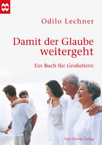 Damit der Glaube weitergeht