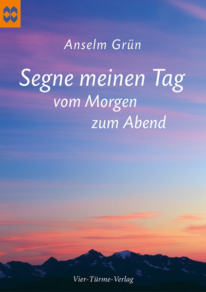 Segne meinen Tag vom Morgen bis Abend