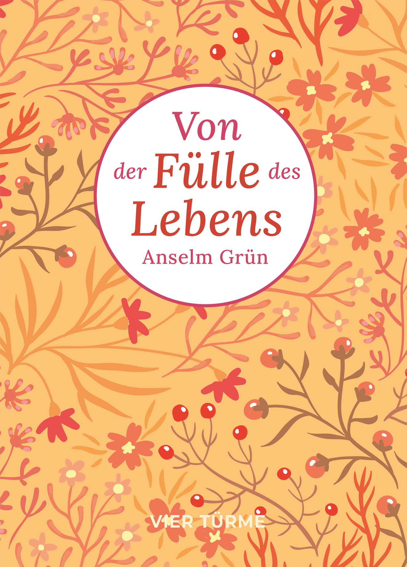 Von der Fülle des Lebens – Bibliothek der Lebenskunst