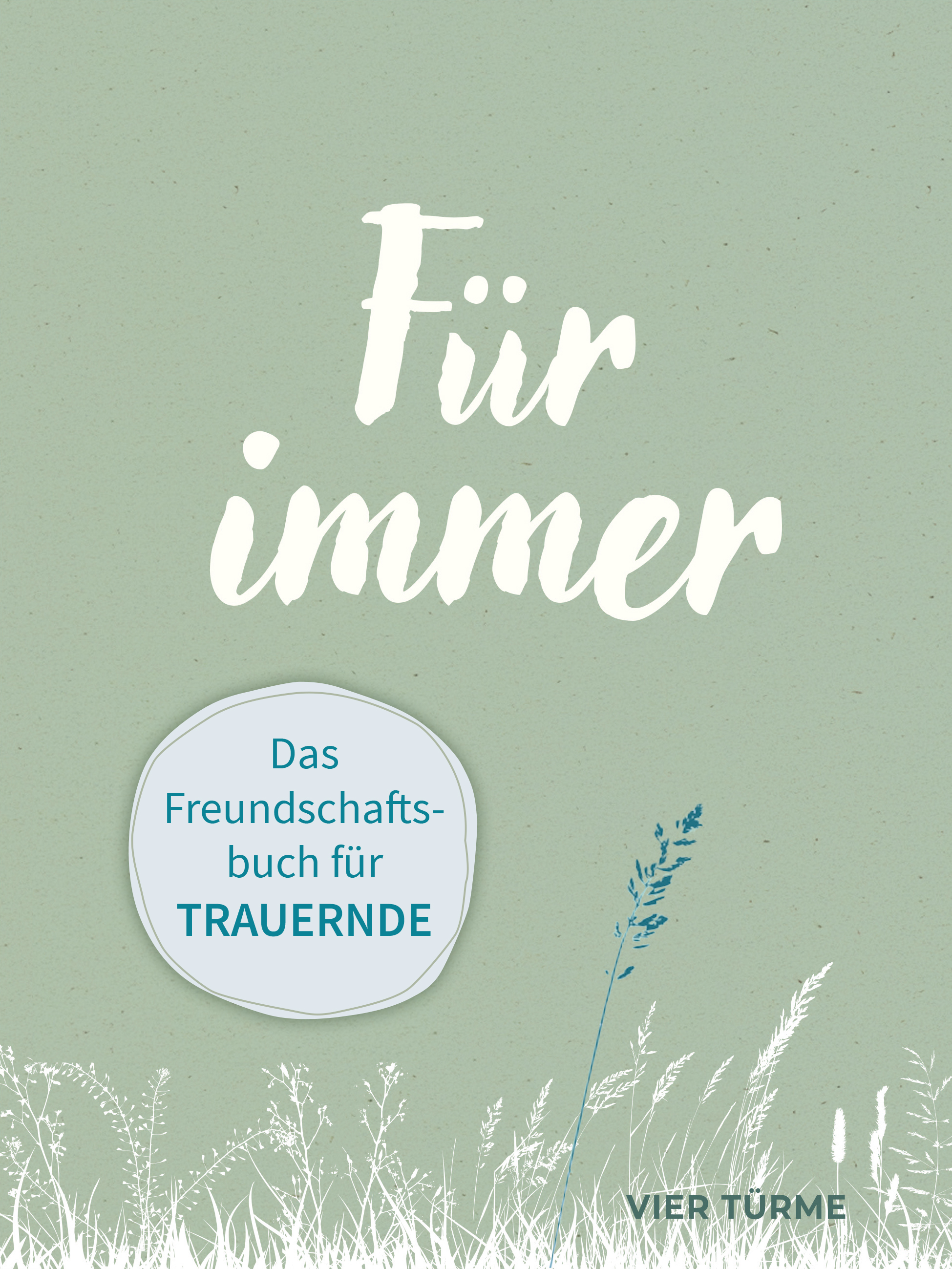 Für immer – Das Freundschaftsbuch für Trauernde