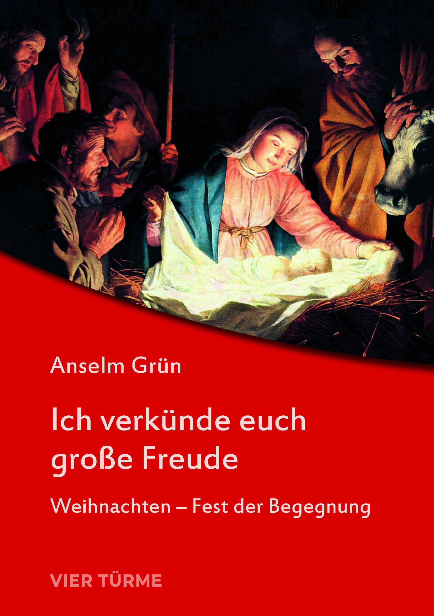 Ich verkünde euch große Freude – Ein Weihnachtsbuch