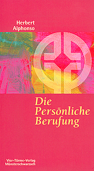 Die Persönliche Berufung - Tiefgreifende Umwandlung durch die Geistlichen Übungen
