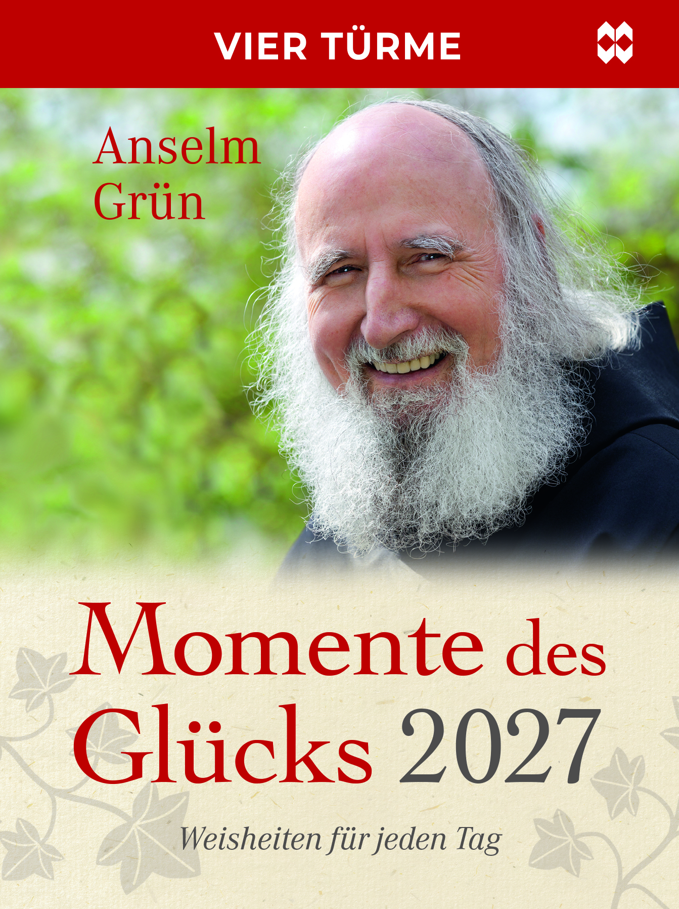 Kalender Momente des Glücks 2027 - Weisheiten für jeden Tag