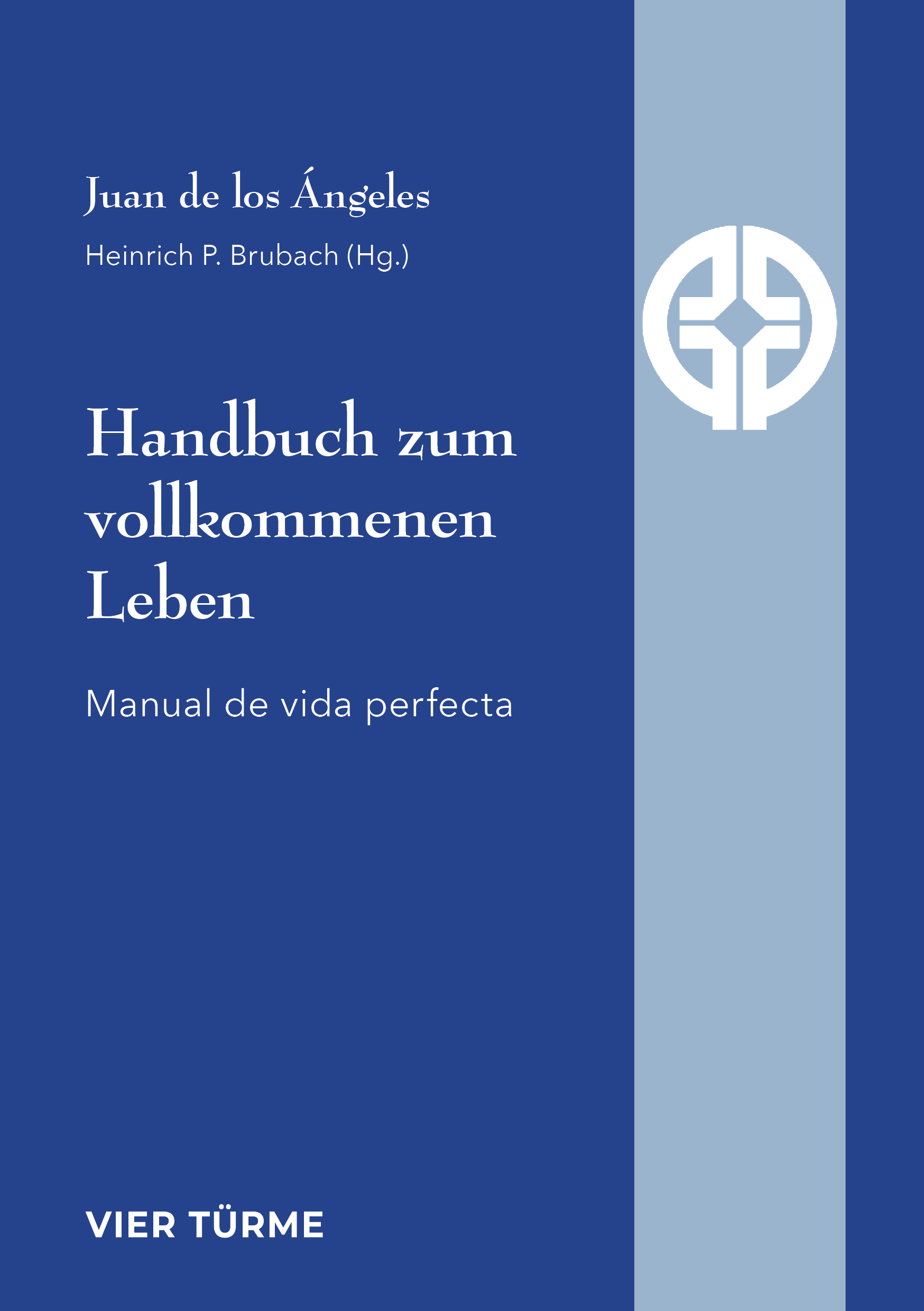 Handbuch zum vollkommenen Leben – Manual de vida perfecta