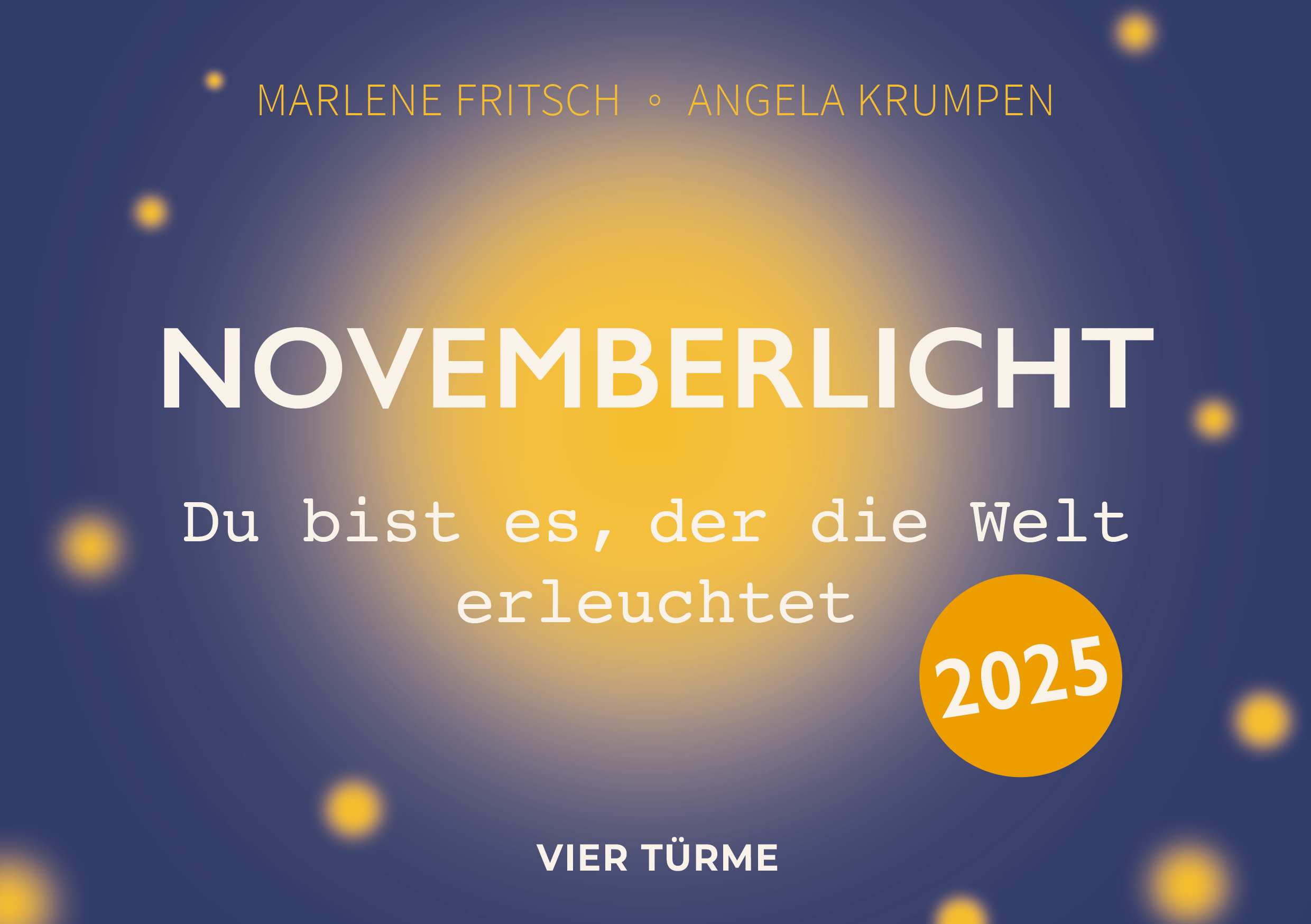 Novemberlicht –Du bist es, der die Welt erleuchtet 