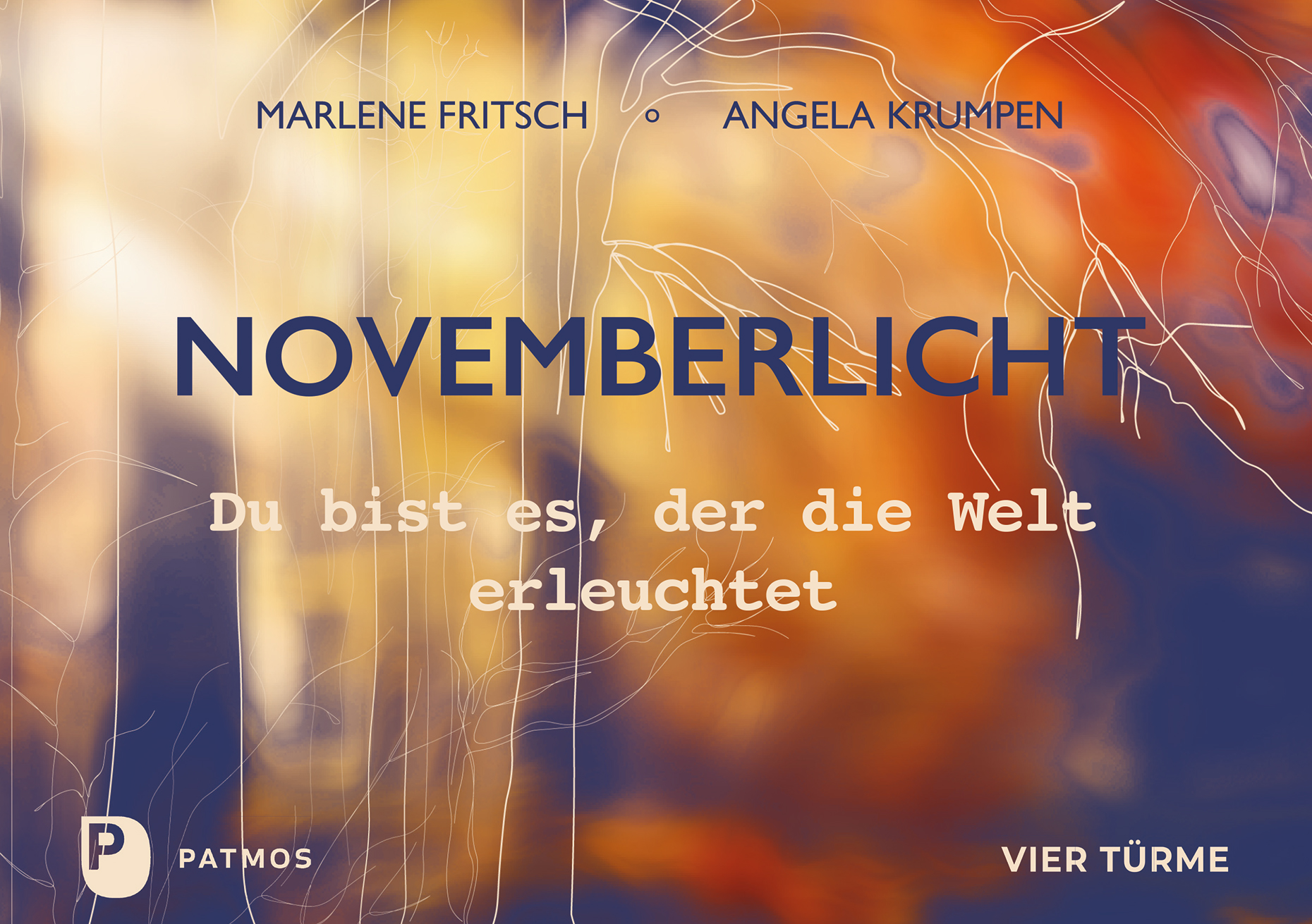 Novemberlicht – Du bist es, der die Welt erleuchtet