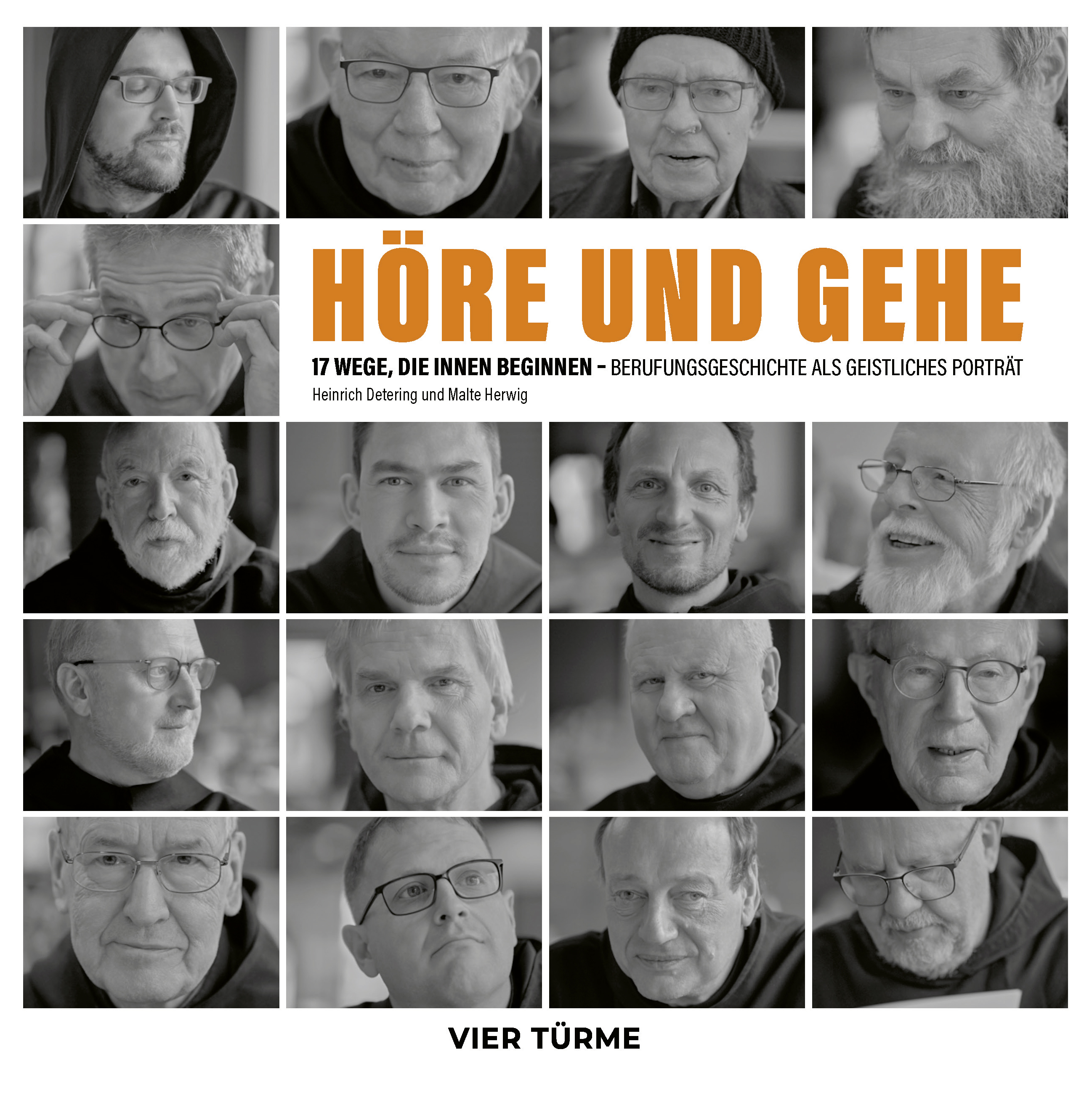 Höre und gehe — 17 Wege, die innen beginnen – Berufungsgeschichten als geistliches Portrait