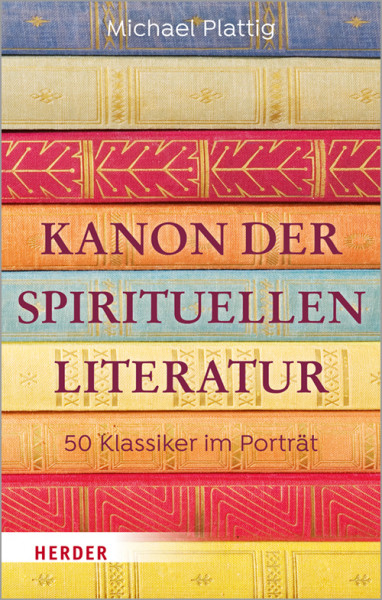 Kanon der Spirituellen Literatur - 50 Klassiker im Porträt