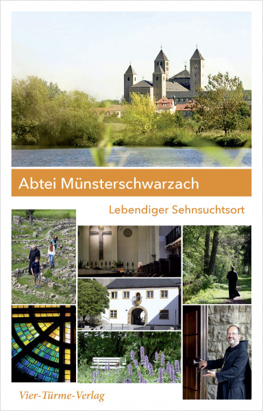 Abtei Münsterschwarzach - Lebendiger Sehnsuchtsort
