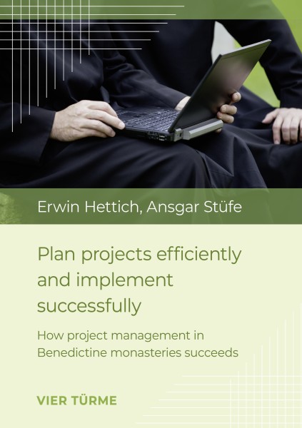Plan projects efficiently and implement successfull – How project management in Benedictine monaster