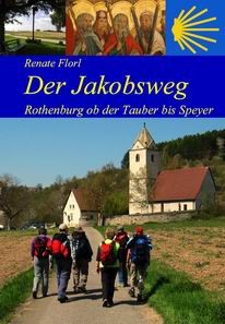 Der Jakobsweg von Rothenburg o. d. T. bis Speyer