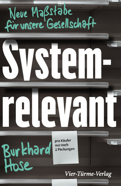 Systemrelevant – Neue Maßstäbe für unsere Gesellschaft